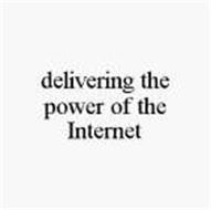 DELIVERING THE POWER OF THE INTERNET