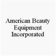AMERICAN BEAUTY EQUIPMENT INCORPORATED