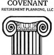 COVENANT RETIREMENT PLANNING, LLC