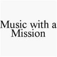 MUSIC WITH A MISSION