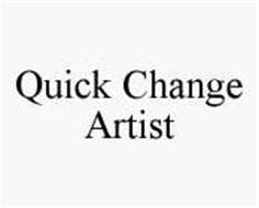 QUICK CHANGE ARTIST