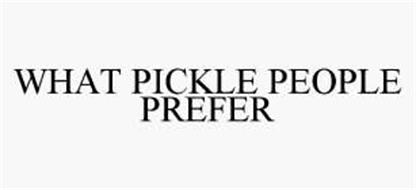 WHAT PICKLE PEOPLE PREFER