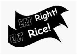 EAT RIGHT! EAT RICE!