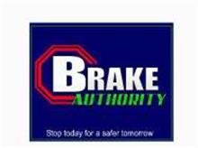 BRAKE AUTHORITY, STOP TODAY FOR A SAFER TOMORROW