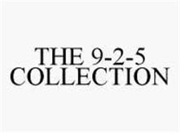 THE 9-2-5 COLLECTION