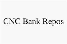CNC BANK REPOS