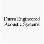 DURRA ENGINEERED ACOUSTIC SYSTEMS