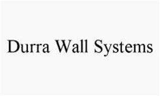 DURRA WALL SYSTEMS