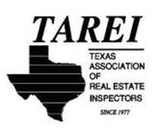 TAREI TEXAS ASSOCIATION OF REAL ESTATE INSPECTORS SINCE 1977