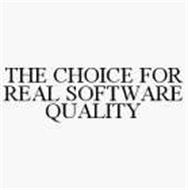 THE CHOICE FOR REAL SOFTWARE QUALITY