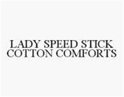 LADY SPEED STICK COTTON COMFORTS