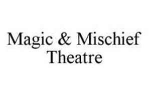 MAGIC & MISCHIEF THEATRE