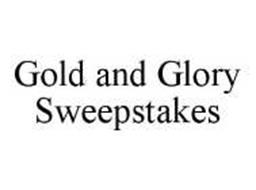 GOLD AND GLORY SWEEPSTAKES