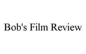 BOB'S FILM REVIEW