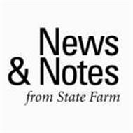 NEWS & NOTES FROM STATE FARM