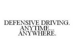 DEFENSIVE DRIVING. ANYTIME... ANYWHERE.