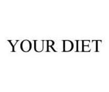 YOUR DIET