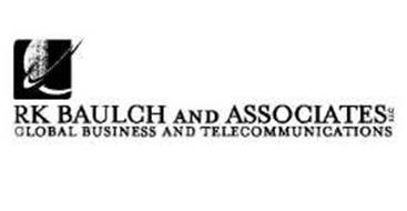 R K BAULCH AND ASSOCIATES LLC GLOBAL BUSINESS AND TELECOMMUNICATIONS