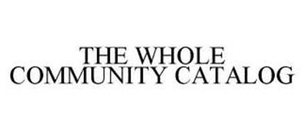 THE WHOLE COMMUNITY CATALOG