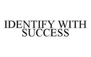 IDENTIFY WITH SUCCESS