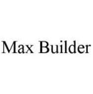 MAX BUILDER