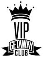 VIP GETAWAY CLUB
