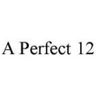 A PERFECT 12