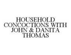 HOUSEHOLD CONCOCTIONS WITH JOHN & DANITA THOMAS