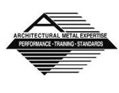 ARCHITECTURAL METAL EXPERTISE PERFORMANCE TRAINING STANDARDS