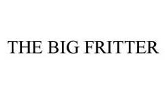 THE BIG FRITTER