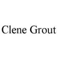 CLENE GROUT
