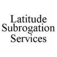 LATITUDE SUBROGATION SERVICES