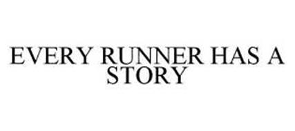 EVERY RUNNER HAS A STORY