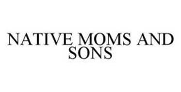 NATIVE MOMS AND SONS