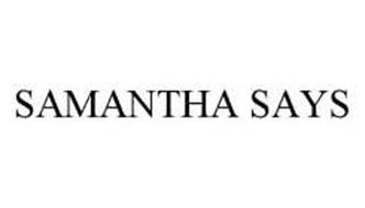 SAMANTHA SAYS