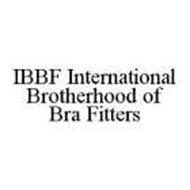 IBBF INTERNATIONAL BROTHERHOOD OF BRA FITTERS