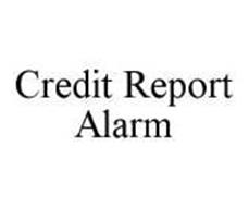 CREDIT REPORT ALARM
