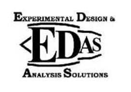 EDAS EXPERIMENTAL DESIGN & ANALYSIS SOLUTIONS
