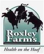 ROXLEY FARMS HEALTH ON THE HOOF