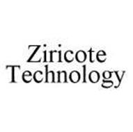 ZIRICOTE TECHNOLOGY
