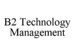 B2 TECHNOLOGY MANAGEMENT
