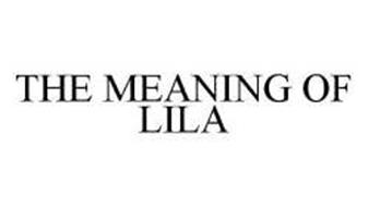 THE MEANING OF LILA
