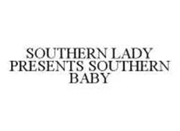 SOUTHERN LADY PRESENTS SOUTHERN BABY