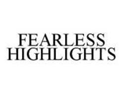 FEARLESS HIGHLIGHTS