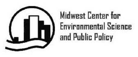 MIDWEST CENTER FOR ENVIRONMENTAL SCIENCE AND PUBLIC POLICY