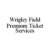 WRIGLEY FIELD PREMIUM TICKET SERVICES
