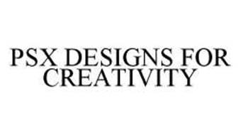 PSX DESIGNS FOR CREATIVITY