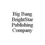 BIG BANG BRIGHTSTAR PUBLISHING COMPANY