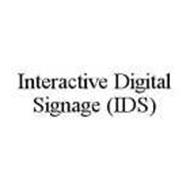 INTERACTIVE DIGITAL SIGNAGE (IDS)