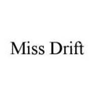 MISS DRIFT